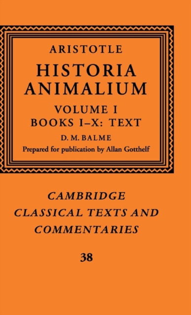 Aristotle: 'Historia Animalium': Volume 1, Books I-X: Text, Hardback Book