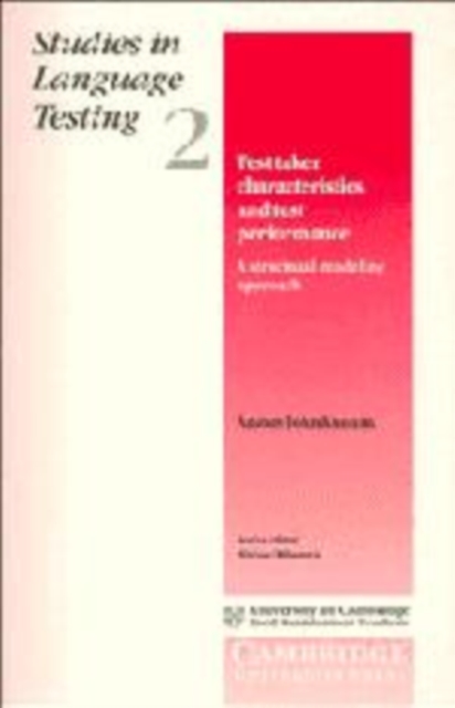 Test Taker Characteristics and Test Performance : A Structural Modeling Approach, Hardback Book