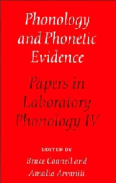 Phonology and Phonetic Evidence : Papers in Laboratory Phonology IV, Hardback Book