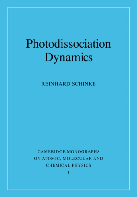 Photodissociation Dynamics : Spectroscopy and Fragmentation of Small Polyatomic Molecules, Paperback / softback Book