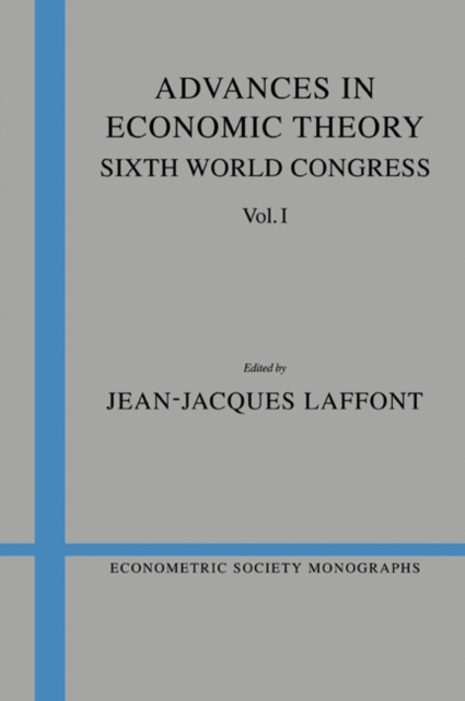 Advances in Economic Theory: Volume 1 : Sixth World Congress, Paperback / softback Book