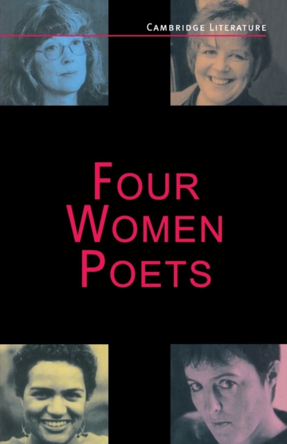 Four Women Poets : Liz Lochhead, Carol Ann Duffy, Jackie Kay, Fleur Adcock, Paperback / softback Book