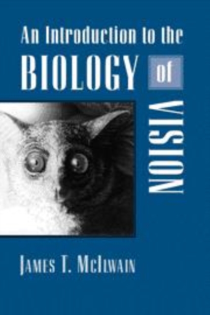 An Introduction to the Biology of Vision, Hardback Book