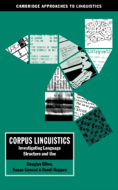 Corpus Linguistics : Investigating Language Structure and Use, Hardback Book