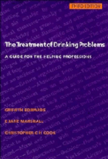 The Treatment of Drinking Problems : A Guide for the Helping Professions, Hardback Book