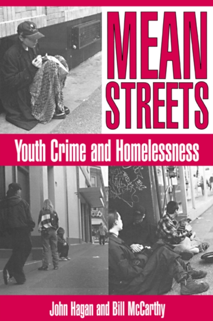 Mean Streets : Youth Crime and Homelessness, Hardback Book