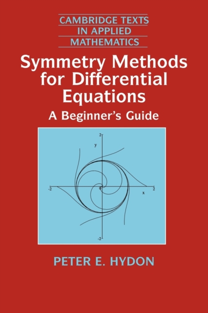 Symmetry Methods for Differential Equations : A Beginner's Guide, Paperback / softback Book
