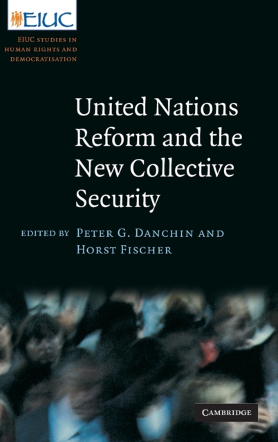 United Nations Reform and the New Collective Security, Hardback Book