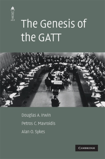 The Genesis of the GATT, Hardback Book