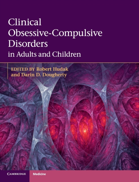 Clinical Obsessive-Compulsive Disorders in Adults and Children, Hardback Book