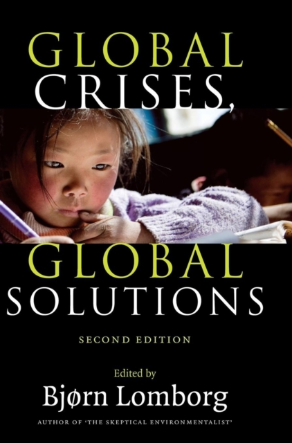 Global Crises, Global Solutions : Costs and Benefits, Hardback Book