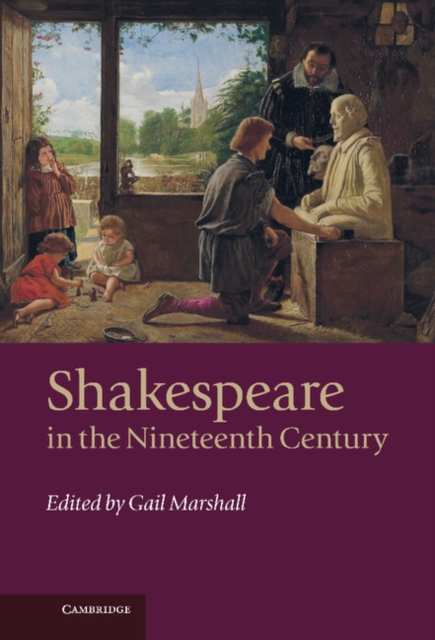 Shakespeare in the Nineteenth Century, Hardback Book