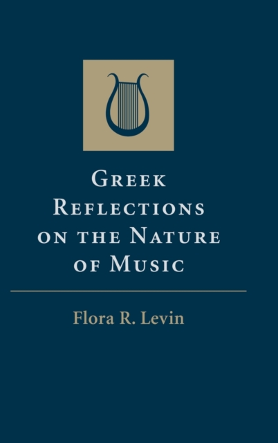 Greek Reflections on the Nature of Music, Hardback Book