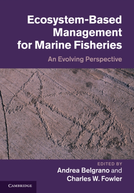 Ecosystem Based Management for Marine Fisheries : An Evolving Perspective, Hardback Book