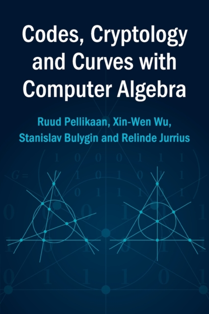 Codes, Cryptology and Curves with Computer Algebra, Paperback / softback Book