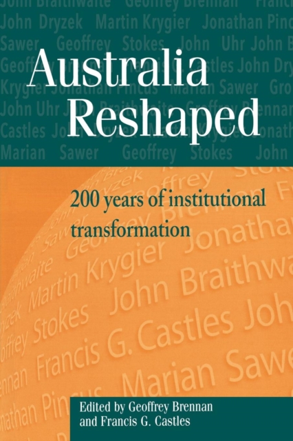 Australia Reshaped : 200 Years of Institutional Transformation, Paperback / softback Book