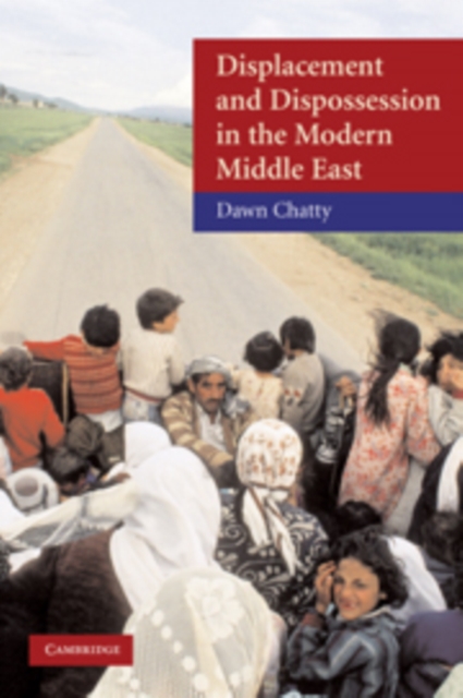 Displacement and Dispossession in the Modern Middle East, Paperback / softback Book