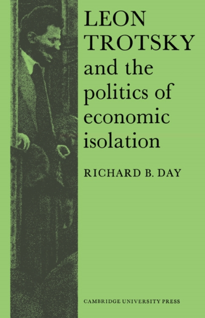 Leon Trotsky and the Politics of Economic Isolation, Paperback / softback Book