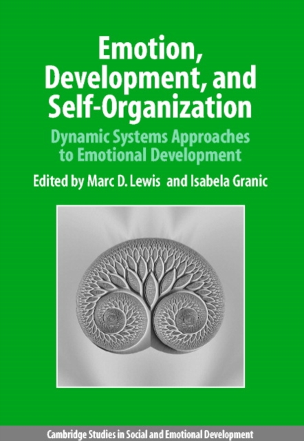 Emotion, Development, and Self-Organization : Dynamic Systems Approaches to Emotional Development, Paperback / softback Book