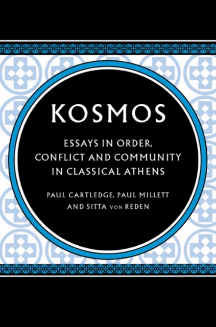 Kosmos : Essays in Order, Conflict and Community in Classical Athens, Paperback / softback Book