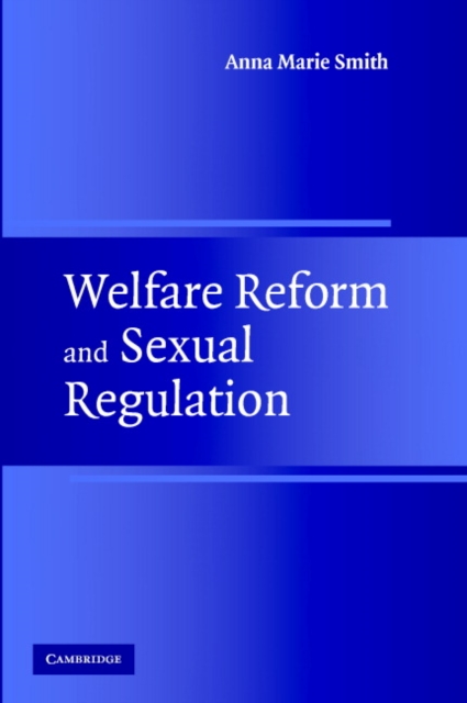 Welfare Reform and Sexual Regulation, Paperback / softback Book