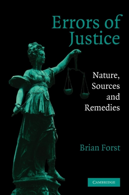 Errors of Justice : Nature, Sources and Remedies, Paperback / softback Book