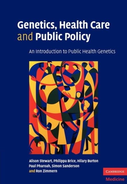 Genetics, Health Care and Public Policy : An Introduction to Public Health Genetics, Paperback / softback Book