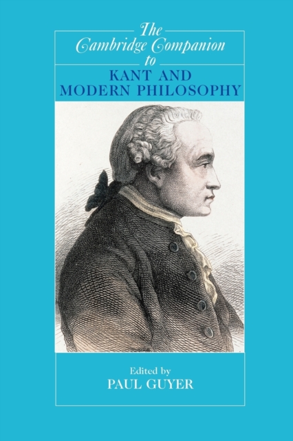 The Cambridge Companion to Kant and Modern Philosophy, Paperback / softback Book