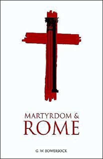 Martyrdom and Rome, Paperback / softback Book