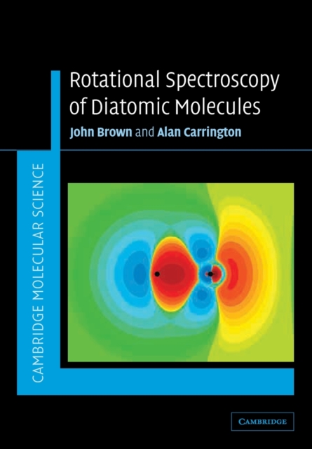 Rotational Spectroscopy of Diatomic Molecules, Paperback / softback Book