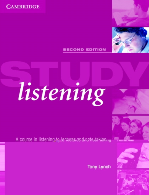 Study Listening : A Course in Listening to Lectures and Note Taking, Paperback / softback Book