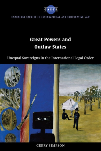 Great Powers and Outlaw States : Unequal Sovereigns in the International Legal Order, Paperback / softback Book