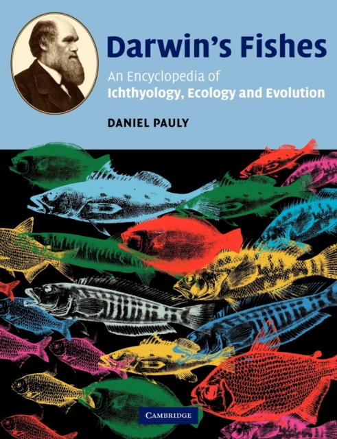 Darwin's Fishes : An Encyclopedia of Ichthyology, Ecology, and Evolution, Paperback / softback Book