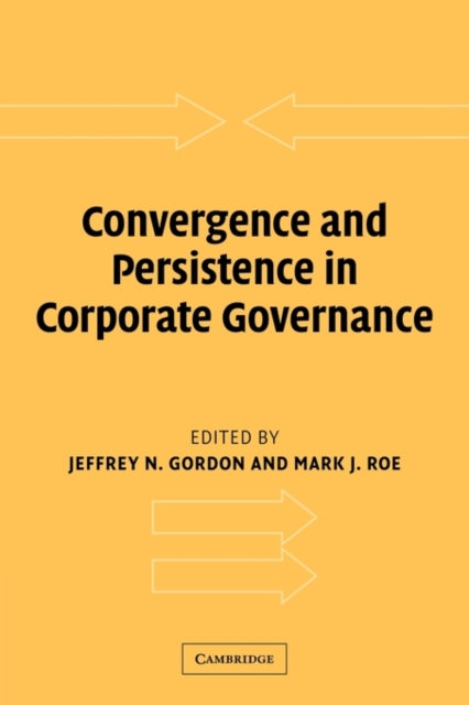 Convergence and Persistence in Corporate Governance, Paperback / softback Book