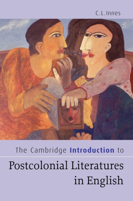 The Cambridge Introduction to Postcolonial Literatures in English, Paperback / softback Book