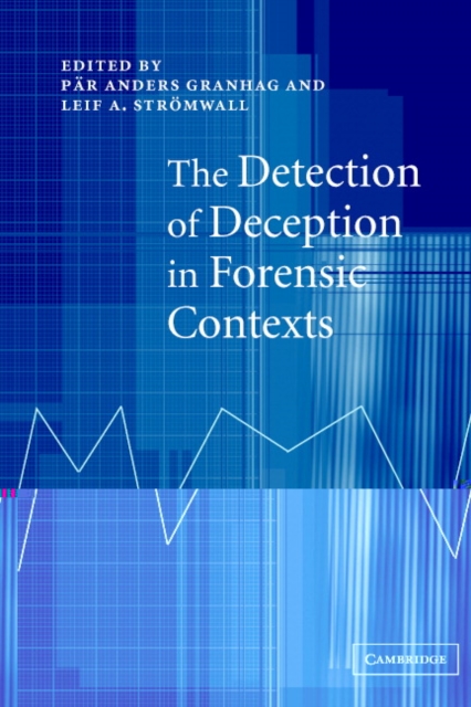 The Detection of Deception in Forensic Contexts, Paperback / softback Book