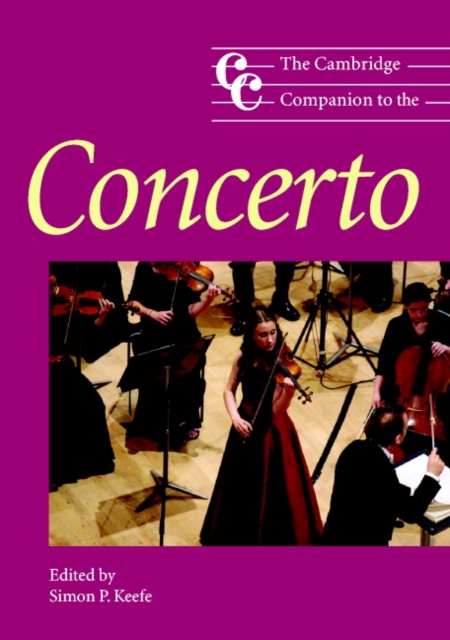 The Cambridge Companion to the Concerto, Paperback / softback Book