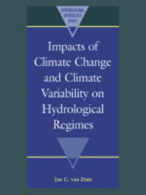 Impacts of Climate Change and Climate Variability on Hydrological Regimes, Paperback / softback Book