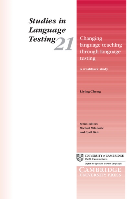 Changing Language Teaching through Language Testing : A Washback Study, Paperback / softback Book