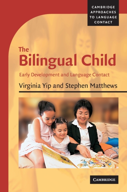 The Bilingual Child : Early Development and Language Contact, Paperback / softback Book