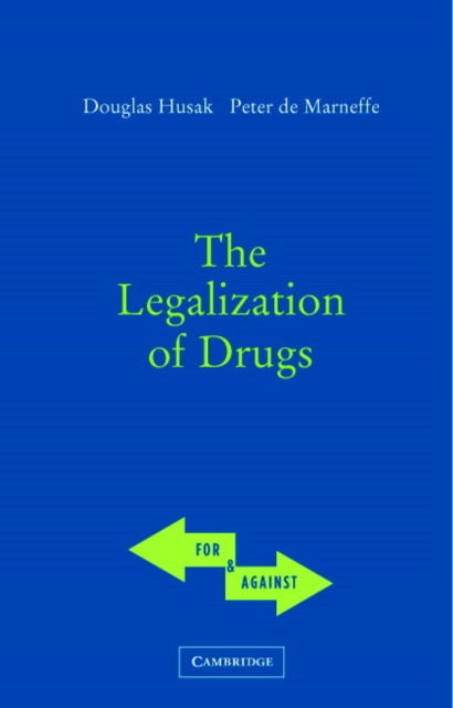 The Legalization of Drugs, Paperback / softback Book