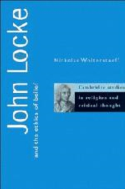 John Locke and the Ethics of Belief, Hardback Book