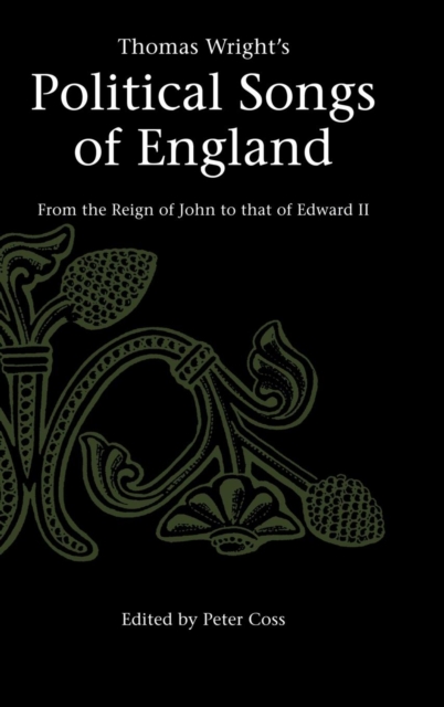 Thomas Wright's Political Songs of England : From the Reign of John to that of Edward II, Hardback Book