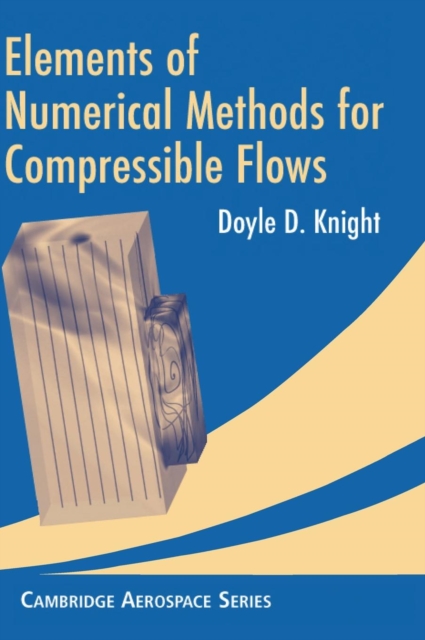 Elements of Numerical Methods for Compressible Flows, Hardback Book