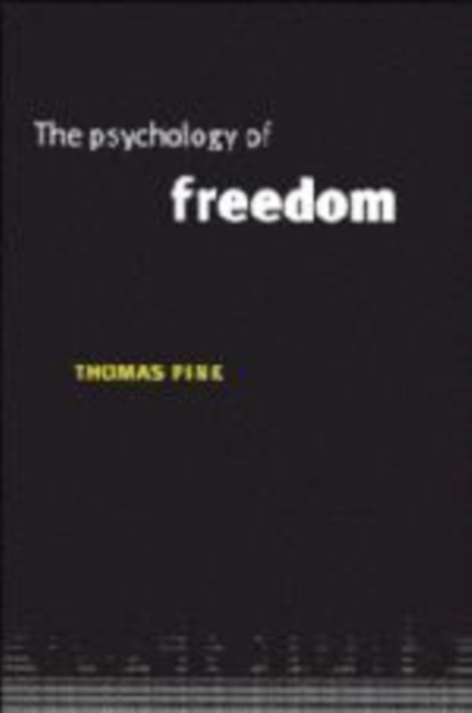 The Psychology of Freedom, Hardback Book