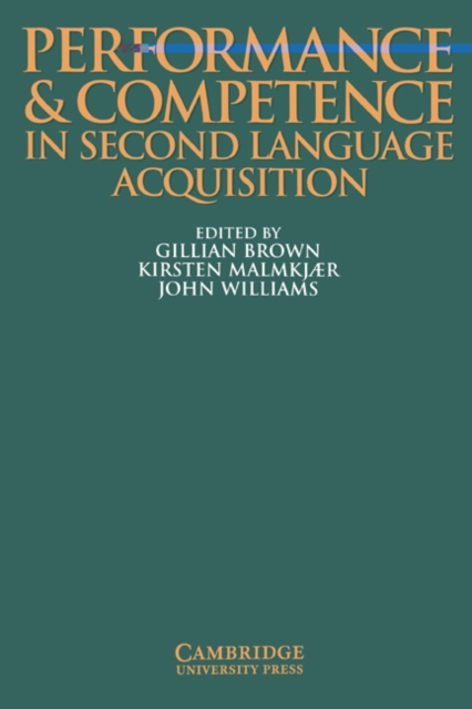 Performance and Competence in Second Language Acquisition, Paperback / softback Book