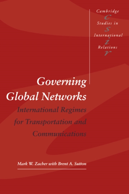 Governing Global Networks : International Regimes for Transportation and Communications, Paperback / softback Book