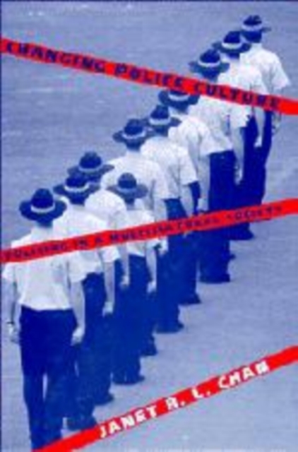 Changing Police Culture : Policing in a Multicultural Society, Hardback Book