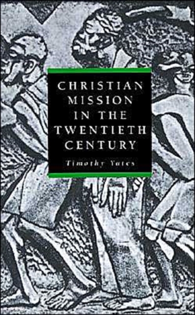 Christian Mission in the Twentieth Century, Paperback / softback Book