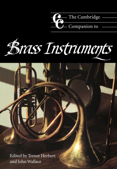 The Cambridge Companion to Brass Instruments, Paperback / softback Book